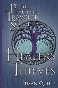 Title: Healers and Thieves, Author: Susan Quilty