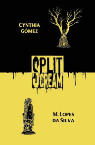 Download google books to pdf Split Scream Volume Two by Cynthia Gómez, M. Lopes da Silva, Cynthia Gómez, M. Lopes da Silva