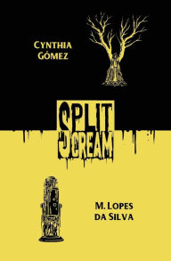 Read ebooks downloaded Split Scream Volume Two (English literature) by Cynthia Gómez, M. Lopes da Silva, Cynthia Gómez, M. Lopes da Silva 9781737974048