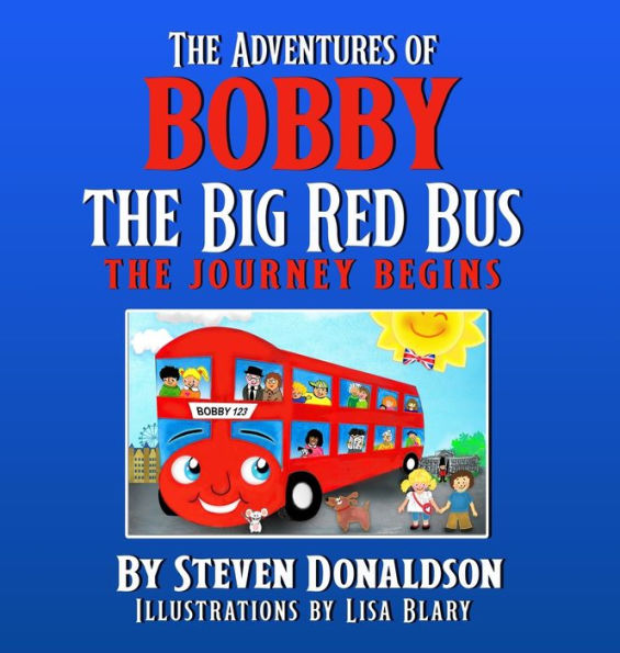 THE ADVENTURES OF BOBBY THE BIG RED BUS
