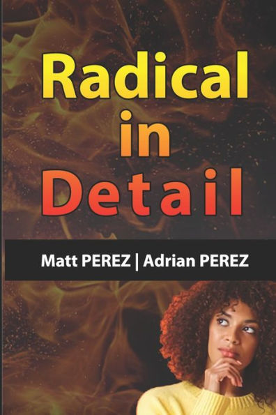 Radical in Detail: Answers to your questions