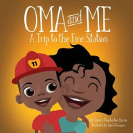 Title: Oma and Me: A Trip To The Fire Station, Author: Cherry Charleston Harris