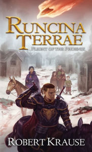 Title: Runcina Terrae: Flight of The Phoenix, Author: Robert Krause