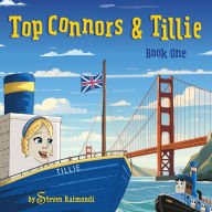 Google free book download Top Connors & Tillie 9781737991199 (English literature) by Steven Raimondi, Michael Blanton, Laura Duggan iBook
