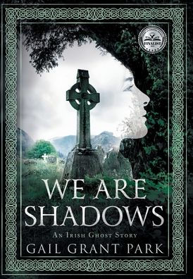 We Are Shadows: An Irish Ghost Story