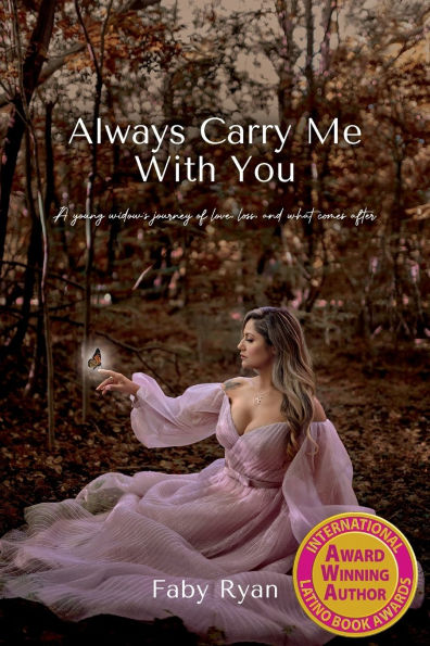 Always Carry Me With You: A young widow's journey of love, loss, and what comes after by