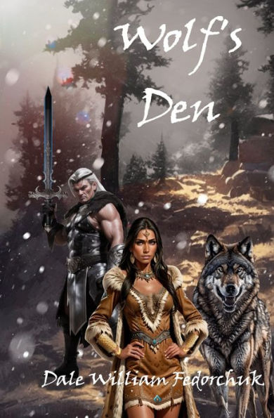 Wolf's Den: The Ballad of Tul'ran the Sword Book IV