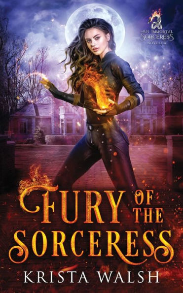 Fury of the Sorceress: An Immortal Sorceress Novella