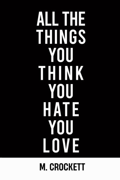 all the things you think you hate you love