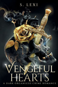 Title: Vengeful Hearts, Author: S. Lexi