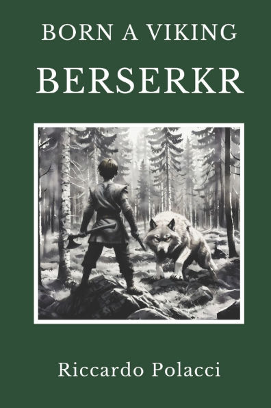 Born a Viking: Berserkr: Second book of the Born a Viking Saga