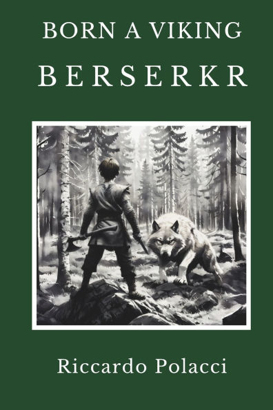 Born a Viking: Berserkr: Second book of the Born a Viking Saga