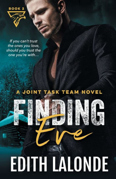 Finding Eve: A Forced Proximity Romantic Suspense