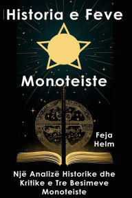 Title: Historia e Feve Monoteiste, Author: Feja Helm