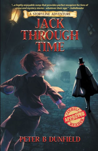 Jack Through Time: A Middle-Grade Time-Travelling Storyline Adventure