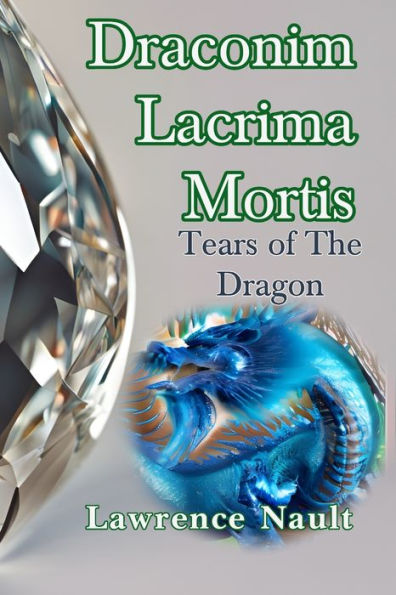 Draconim Lacrima Mortis: The Tear of The Dragon