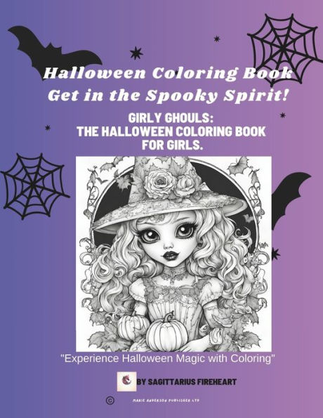 Halloween Coloring Book Get in the Spooky Spirit!: Girly Ghouls: The Halloween Coloring Book for Girls.