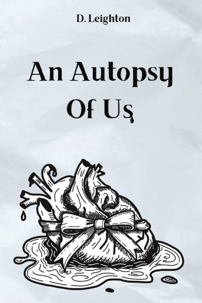An Autopsy Of Us