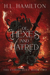 Title: Of Hexes And Hatred, Author: H L Hamilton