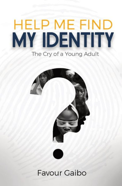 Help Me Find My Identity: The Cry of a Young Adult