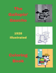 Title: The Gallopin' Gaucho 1928 Illustrated Coloring Book, Author: Arthur Mouse