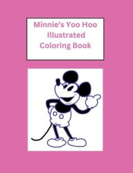 Title: Minnie's Yoo Hoo Illustrated Coloring Book, Author: Arthur Mouse