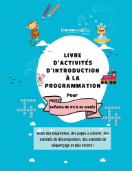 Title: Livre d'activitï¿½s d'introduction ï¿½ la programmation, Author: Thieba