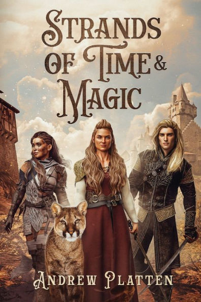Strands of Time and Magic: An Epic Fantasy Adventure