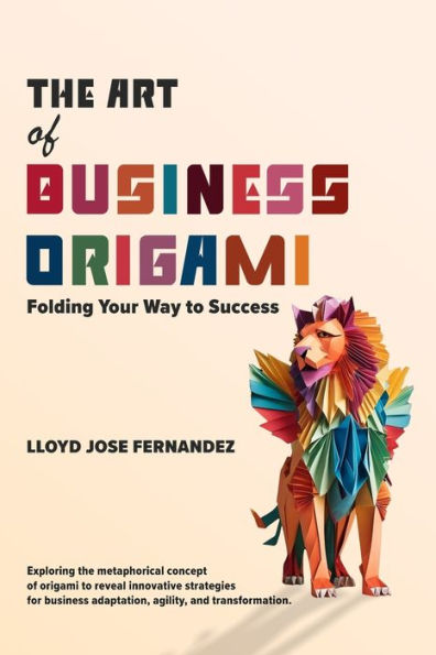 The Art of Business Origami: Folding Your Way to Success