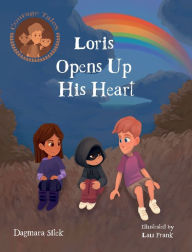 Title: Loris Opens Up His Heart: An Emotional Story For Kids, Author: Dagmara Sitek