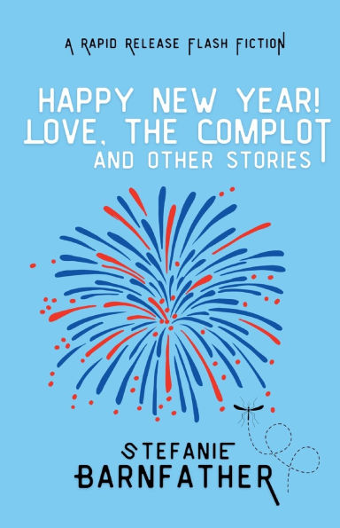 Happy New Year! Love, the Complot: and other stories