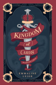 Title: Kingdom of Cards, Author: Emmaline Leigh