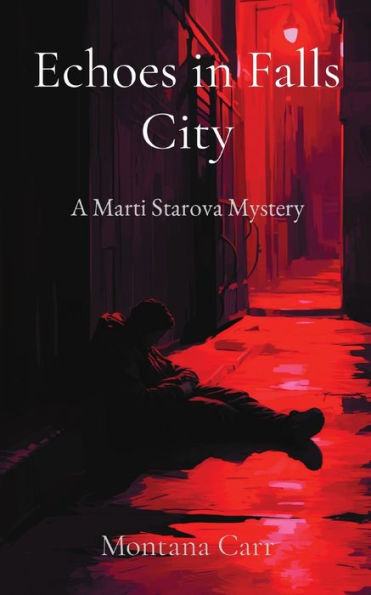 Echoes Falls City: A Marti Starova Mystery