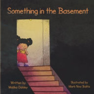 Title: Something in the Basement, Author: Malika Oakley