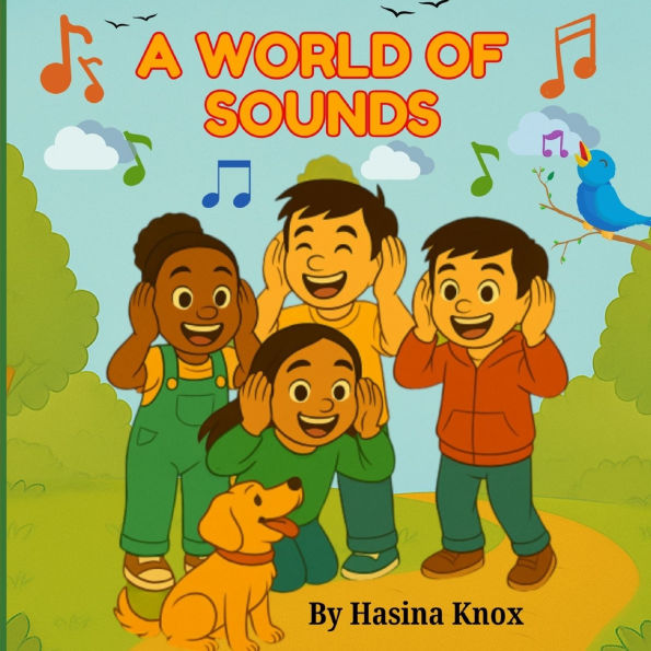 A World of Sounds: A Fun Rhyming Book of Sounds and Counting From 1 to 10