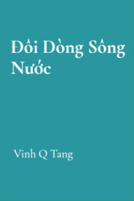 Title: Dôi Dòng Sông Nu?c, Author: Vinh Q Tang