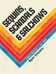 Title: Sequins, Scandals & Salchows: Figure Skating in the 1980s, Author: Ryan Stevens