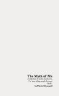 The Myth of Me: A collection of stories, mostly true, I've been telling people for years. Book 1