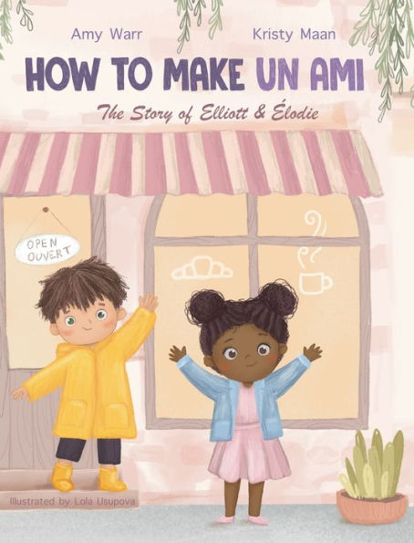 How to Make Un Ami: The Story of Elliott & ï¿½lodie