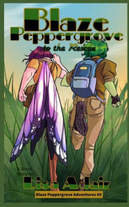 Title: Blaze Peppergrove to the Rescue: Blaze Peppergrove Adventures, prequel, Author: Lisa Adair
