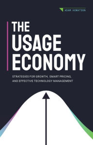 Free download of audio book The Usage Economy: Strategies for Growth, Smart Pricing, and Effective Technology Management 9781738260737 (English Edition)