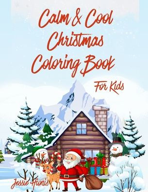 Calm & Cool Christmas Coloring Book for Kids