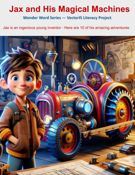 Jax and His Magical Machines: Word Wonder Series