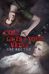 Download ebooks google play Coal Gets In Your Veins by Cat Rector, Leslie Allen