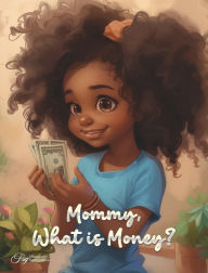 Free ebook downloads for nook simple touch Mommy, What Is Money? PDF PDB (English literature) 9781738308460