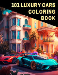 Title: 101 Luxury Cars Coloring Book, Author: Saffia Abdul-Haqq