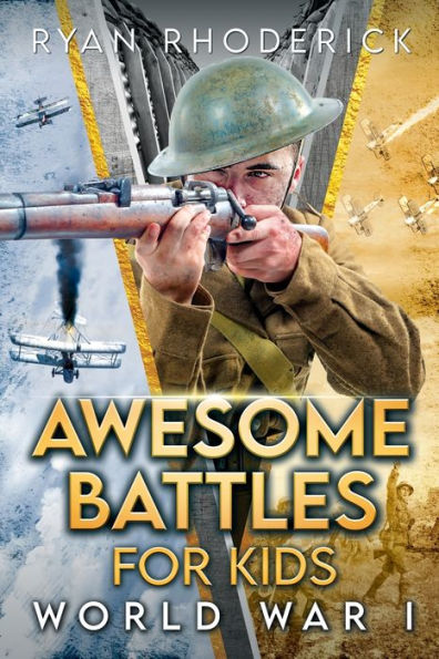 Awesome Battles for Kids: World War I