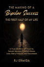 The Making of a Bipolar Success: The First Half of my Life