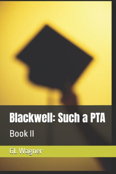 Blackwell: Such a PTA: Book 2