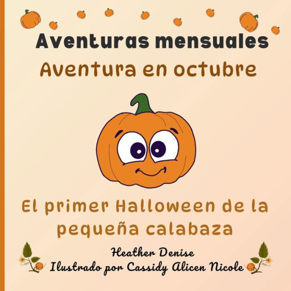 Aventura en octubre: El primer Halloween de la pequeï¿½a calabaza